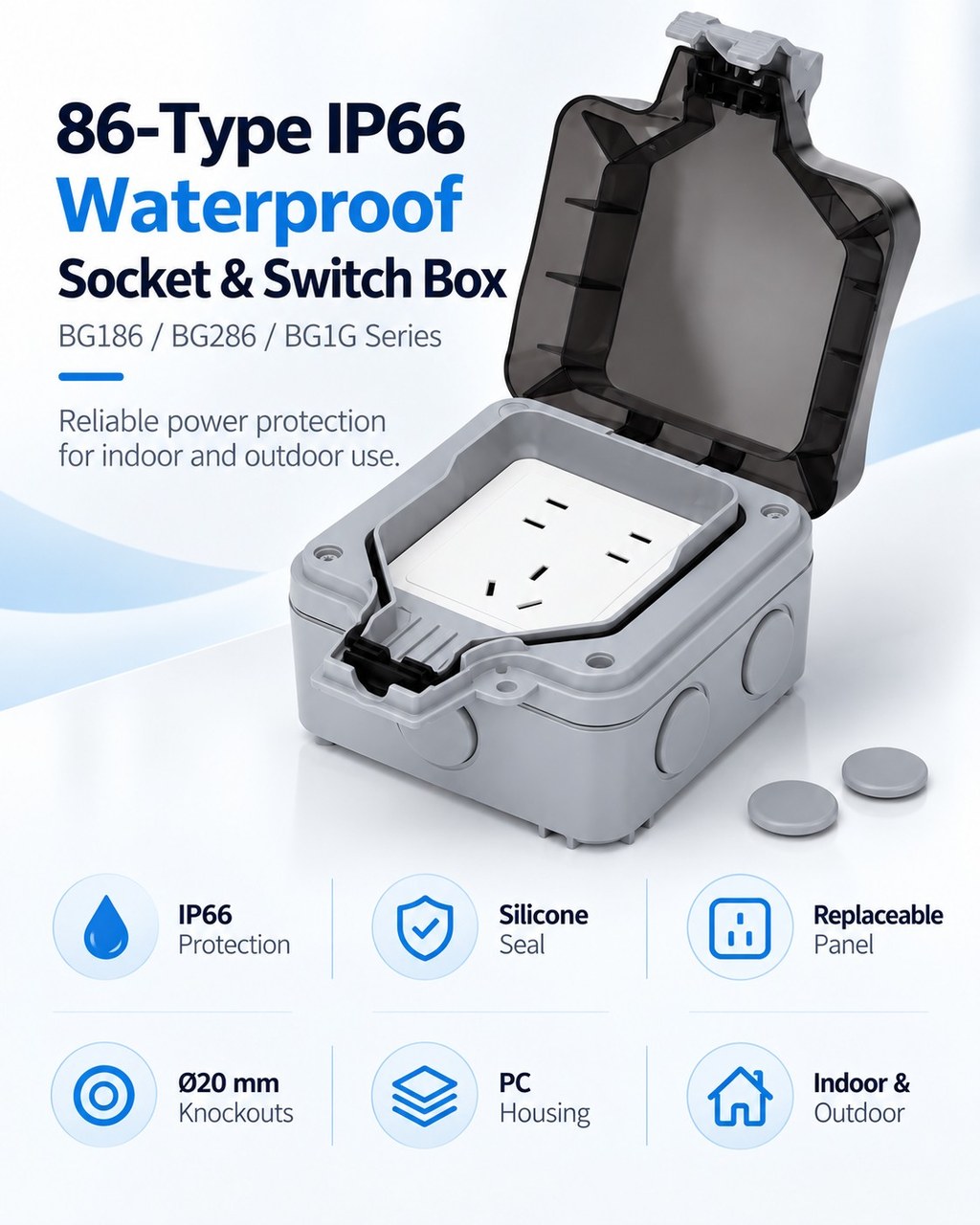 BG186, BG286 and BG1G 86-Type IP66 waterproof socket and switch box series for indoor and outdoor use.
